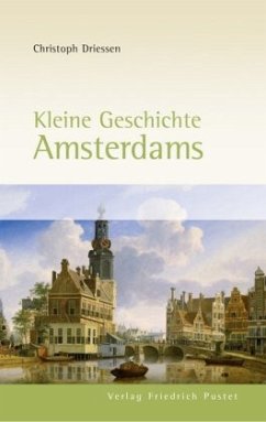 Kleine Geschichte Amsterdams - Driessen, Christoph