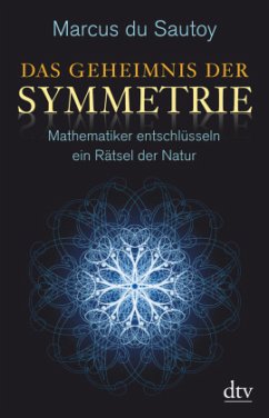 Das Geheimnis der Symmetrie - Du Sautoy, Marcus