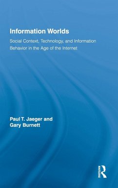 Information Worlds - Jaeger, Paul T; Burnett, Gary