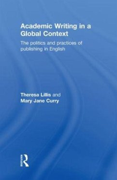 Academic Writing in a Global Context - Lillis, Theresa; Curry, Mary Jane