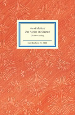 Das Atelier im Grünen. Henri Matisse - Die Jahre in Issy - Kropmanns, Peter