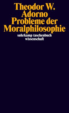 Probleme der Moralphilosophie - Adorno, Theodor W.