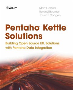 Pentaho Kettle Solutions - Casters, Matt; Bouman, Roland; Dongen, Jos van