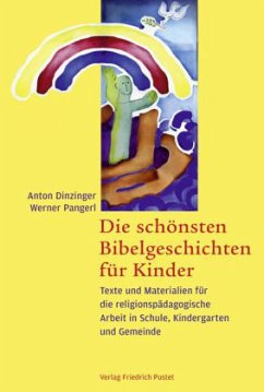 Die schönsten Bibelgeschichten für Kinder - Dinzinger, Anton;Pangerl, Werner