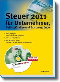 Steuer 2011 für Unternehmer, Selbstständige und Existenzgründer, m. CD-ROM 'TAXMAN SPEZIAL'