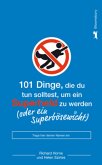 101 Dinge, die du tun solltest, um ein Superheld zu werden