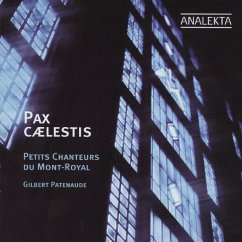 Pax Caelestis - Patenaude,G./Les Petits Chanteurs Du Mont-Royal