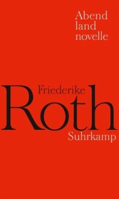Abendlandnovelle - Roth, Friederike