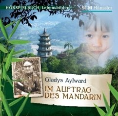Gladys Aylward - Im Auftrag des Mandarin, 1 Audio-CD - Engelhardt, Kerstin