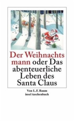 Der Weihnachtsmann oder Das abenteuerliche Leben des Santa Claus - Baum, L. Frank