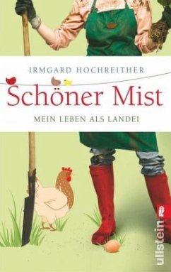 Schöner Mist - Hochreither, Irmgard