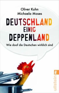 Deutschland einig Deppenland - Kuhn, Oliver;Moses, Michaela