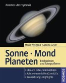 Sonne, Mond, Planeten beobachten und fotografieren