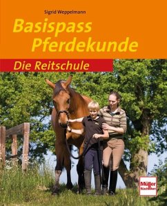 Die Reitschule Basispass Pferdekunde - Weppelmann, Sigried;Weppelmann, Sigrid