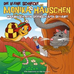 Warum schlafen Siebenschläfer so lang? / Die kleine Schnecke, Monika Häuschen, Audio-CDs Nr.10 - Naumann, Kati;Naumann, Kati