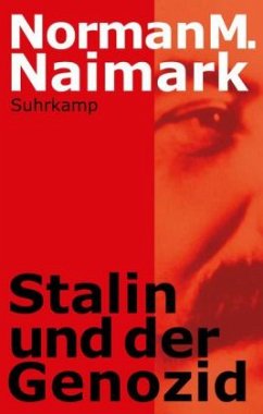 Stalin und der Genozid - Naimark, Norman M.