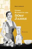 Unser Kochbuch der 50er Jahre