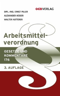 Arbeitsmittelverordnung - Piller, Ernst;Heider, Alexander;Hutterer, Walter