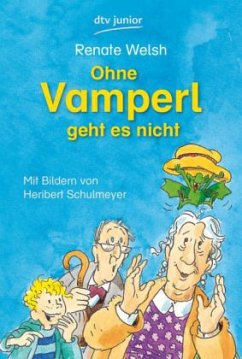 Ohne Vamperl geht es nicht - Welsh, Renate