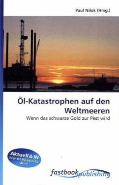 Öl-Katastrophen auf den Weltmeeren