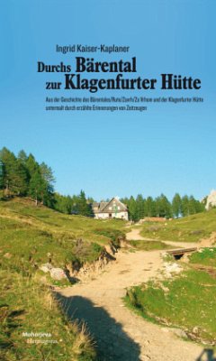 Durchs Bärental zur Klagenfurter Hütte - Kaiser-Kaplaner, Ingrid