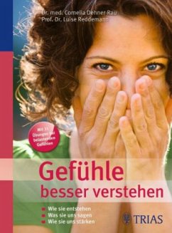 Gefühle besser verstehen - Dehner-Rau, Cornelia;Reddemann, Luise