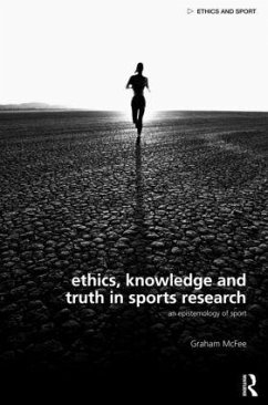 Ethics, Knowledge and Truth in Sports Research - Mcfee, Graham