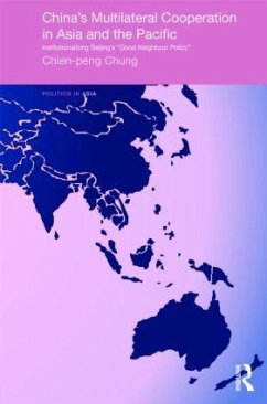 China's Multilateral Co-operation in Asia and the Pacific - Chung, Chien-Peng