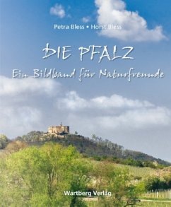 Die Pfalz. - Bless, Petra;Bless, Horst