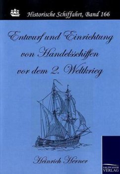 Entwurf und Einrichtung von Handelsschiffen vor dem 2. Weltkrieg - Herner, Heinrich