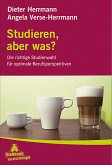 Studieren, aber was?