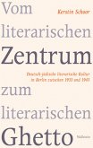 Vom literarischen Zentrum zum literarischen Ghetto