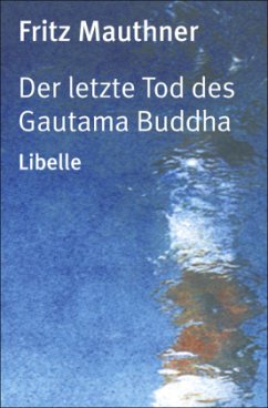 Der letzte Tod des Gautama Buddha - Mauthner, Fritz