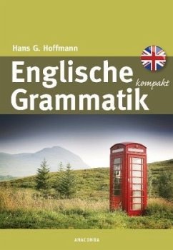 Englische Grammatik kompakt - Hoffmann, Hans G.
