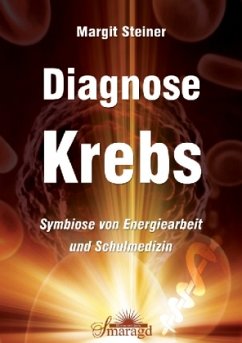 Diagnose Krebs - Steiner, Margit