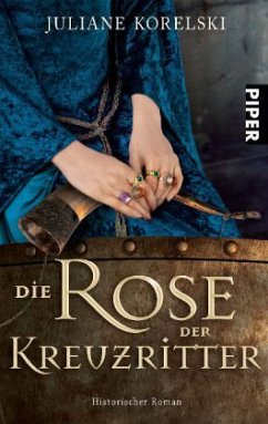 Die Rose der Kreuzritter - Korelski, Juliane