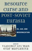 Resource Curse and Post-Soviet Eurasia