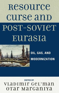 Resource Curse and Post-Soviet Eurasia - Gel'Man, Vladimir; Marganiya, Otar
