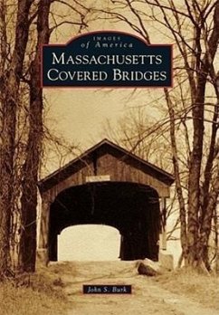 Massachusetts Covered Bridges - Burk, John S.