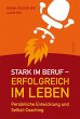 Stark im Beruf, erfolgreich im Leben - Bild 1