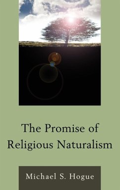 The Promise of Religious Naturalism - Hogue, Michael S.