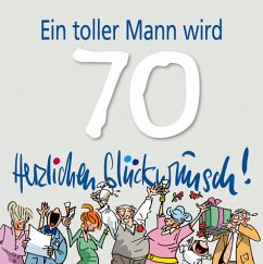 Herzlichen Glückwunsch! Ein toller Mann wird 70 - Butschkow, Peter