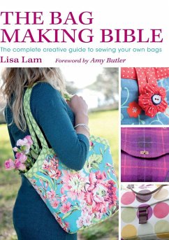 The Bag Making Bible - Butler, Amy; Lam, Lisa (Author)