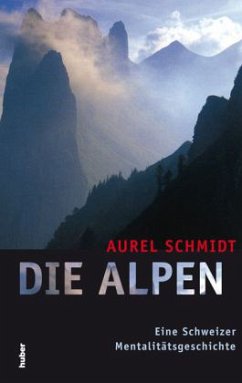 Die Alpen - Schmidt, Aurel