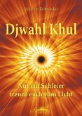 Djwahl Khul - Nur ein Schleier trennt euch vom Licht