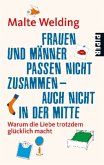 Frauen und Männer passen nicht zusammen - auch nicht in der Mitte