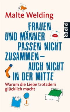 Frauen und Männer passen nicht zusammen - auch nicht in der Mitte - Welding, Malte