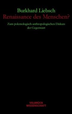 Renaissance des Menschen? - Liebsch, Burkhard