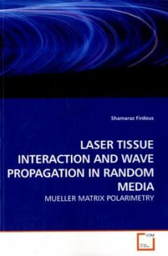 LASER TISSUE INTERACTION AND WAVE PROPAGATION IN RANDOM MEDIA - Firdous, Shamaraz