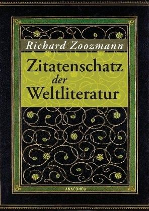 Der Zitatenschatz der Weltliteratur Der Zitatenschatz der Weltliteratur